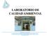 LABORATORIO DE CALIDAD AMBIENTAL