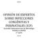 OPINIÓN DE EXPERTOS SOBRE INFECCIONES CONGÉNITAS Y PERINATALES (ICP) Sociedad Latinoamericana de Infectología Pediátrica (SLIPE)