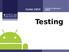 Curso 13/14. Desarrollo de aplicaciones Android. Testing