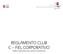 Corferias Reglamento Club Cfiel Corporativo. REGLAMENTO CLUB C FIEL CORPORATIVO (Aplica solamente para clientes Expositores)