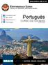 Portugués CURSO DE IDIOMAS. Oficina de Relaciones Interinstitucionales. www.unilibre.edu.co/ori 2015-2016. Mayor información