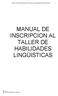 MANUAL DE REGISTRO DE TALLER DE HABILIDADES LINGÜISTICAS 1 MANUAL DE INSCRIPCION AL TALLER DE HABILIDADES LINGÜISTICAS