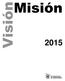 Visión. Misión. Estrategias. Perfiles. Derechos Reservados Instituto Tecnológico y de Estudios Superiores de Monterrey 2005