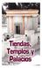 Tiendas, Templos y Palacios
