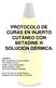 PROTOCOLO DE CURAS EN INJERTO CUTÁNEO CON BETADINE SOLUCIÓN DÉRMICA.