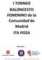 I TORNEO BALONCESTO FEMENINO de la Comunidad de Madrid ITA POZA