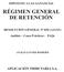 RÉGIMEN GENERAL DE RETENCIÓN