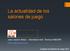 La actualidad de los salones de juego. Juan Lacarra Albizu Secretario Gral. Técnico ANESAR jlacarra@anesar.com