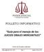 FOLLETO INFORMATIVO. Guía para el manejo de los: JUICIOS ORALES MERCANTILES. Centro de Estudios Judiciales