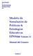 POLÍTICAS Y ESTRATEGIAS EDUCATIVAS 3a. Modelo de Simulación de Políticas & Estrategias Educativas. EPSSim Versión 2.1. Manual del Usuario UNESCO
