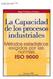 Capacidad de Procesos según ISO 9000 Ing o. Angel Francisco Arvelo