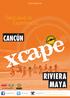 www.xcape.es Descubre la Experiencia CANCÚN RIVIERA MAYA Teléfono (0034) 910126312 contacto@xcapeonline.com XcapeOficial @_Xcape XcapeOficial
