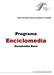 SUBSECRETARÍA DE EDUCACIÓN BÁSICA Y NORMAL. Programa. Enciclomedia. Documento Base. (Con avance a diciembre de 2004)