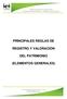 PRINCIPALES REGLAS DE REGISTRO Y VALORACIÓN DEL PATRIMONIO (ELEMENTOS GENERALES)
