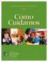 PROVEEDORES DE CUIDADO. Cómo Cuidarnos. Funded by the Office of Head Start/ACF, DHHS (#90YD0268)