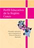 Perfil Educativo de la Región Cusco. Principales indicadores para el seguimiento de Proyectos Educativos Regionales