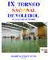 IX TORNEO NACIONAL DE VOLEIBOL. 11, 12 y 13 de OCTUBRE MAIRENA VOLEY CLUB. SEVILLA