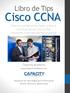 Libro de Tips. Cisco CCNA. Todo lo que Necesitas Saber sobre la Certificación de Cisco CCNA (Incluyendo Trucos para Aprobar el Examen)