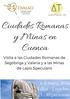 Ciudades Romanas y Minas en Cuenca
