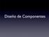 Diseño de Componentes