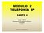 MODULO 2 TELEFONÍA IP