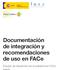 Documentación de integración y recomendaciones de uso en FACe. Equipo de desarrollo de la plataforma FACe. Versión 1.0.3
