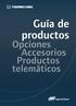 Guía de productos. Opciones Accesorios Productos telemáticos