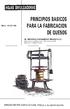 PRINC I PI OS BASICOS PARA LA FA BR I CAC ION DE QUESOS