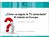 Cómo se regula la TV conectada? El debate en Europa Cartagena Sep. 4, 2012