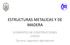 ESTRUCTURAS METALICAS Y DE MADERA. ELEMENTOS DE CONSTRUCCIONES CIVILES Carrera: Ingeniero Agrimensor