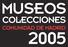 MUSEOS COLECCIONES COMUNIDAD DE MADRID. Marzo 2005