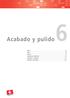 Acabado y pulido6 DISCOS 6.3 TIRAS 6.4 CEPILLOS 6.5 PULIDORES DE COMPOSITES 6.7 PORCELANAS - CERÁMICAS 6.11 PULIDORES - AMALGAMAS 6.