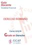 Guía Docente Modalidad Presencial DERECHO ROMANO. Curso 2015/16 Grado en Derecho