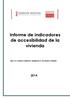 Informe de indicadores de accesibilidad de la vivienda DIRECCIÓ GENERAL D HABITATGE, REHABILITACIÓ I REGENERACIÓ URBANA