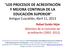LOS PROCESOS DE ACREDITACIÓN Y MEJORA CONTINUA DE LA EDUCACIÓN SUPERIOR Antiguo Cuscatlán, Abril 11, 2013