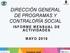Contraloría Social DIRECCIÓN GENERAL DE PROGRAMAS Y CONTRALORÍA SOCIAL