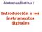 Mediciones Eléctricas I. Introducción a los instrumentos digitales