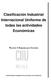 Clasificación Industrial Internacional Uniforme de todas las actividades Económicas CIIU REV. 3 A. C.