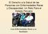El Derecho a la Salud de las Personas con Enfermedades Raras y Discapacidad. Un Reto Para el Estado Peruano. «Las Enfermedades Raras y su Realidad»
