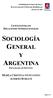 SOCIOLOGÍA GENERAL ARGENTINA MARÍA CRISTINA GUSTAVINO ANDRÉS SURIANI LICENCIATURA EN RELACIONES INTERNACIONALES PROGRAMA DE ESTUDIO