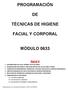 PROGRAMACIÓN TÉCNICAS DE HIGIENE FACIAL Y CORPORAL MÓDULO 0633