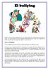 El bullying. Es una palabra proveniente del vocablo holandés que significa acoso.