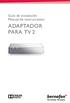 Guía de instalación Manual de instrucciones ADAPTADOR PARA TV 2