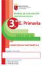 3. º. E. Primaria 2015-2016 COMPETENCIA MATEMÁTICA PRUEBA DE EVALUACIÓN INDIVIDUALIZADA NOMBRE Y APELLIDOS