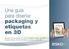 packaging y etiquetas en 3D