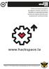 www.hackspace.la Somos una fuerza disruptiva, de orígenes creativas, que basa su Usando tecnologías distintas para la generación contínua de retos.