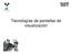 Tecnologías de pantallas de visualización