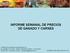 INFORME SEMANAL DE PRECIOS DE GANADO Y CARNES