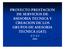 PROYECTO PRESTACION DE SERVICIOS DE ASESORIA TECNICA Y CREACION DE LOS GRUPOS DE ASESORIA TECNICA (GAT) A T A C 2012