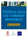 VISITAS AL AULA CO2 Y ENERGÍAS RENOVABLES. Guía del Alumno